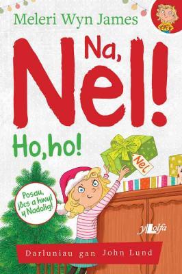 A picture of 'Na, Nel! Ho, ho!' 
                              by Meleri Wyn James